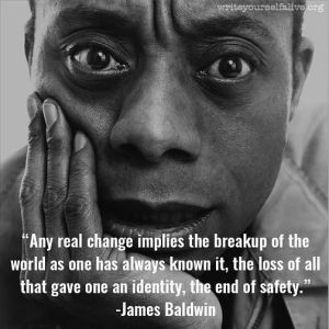 James Baldwin Quote on Real Change