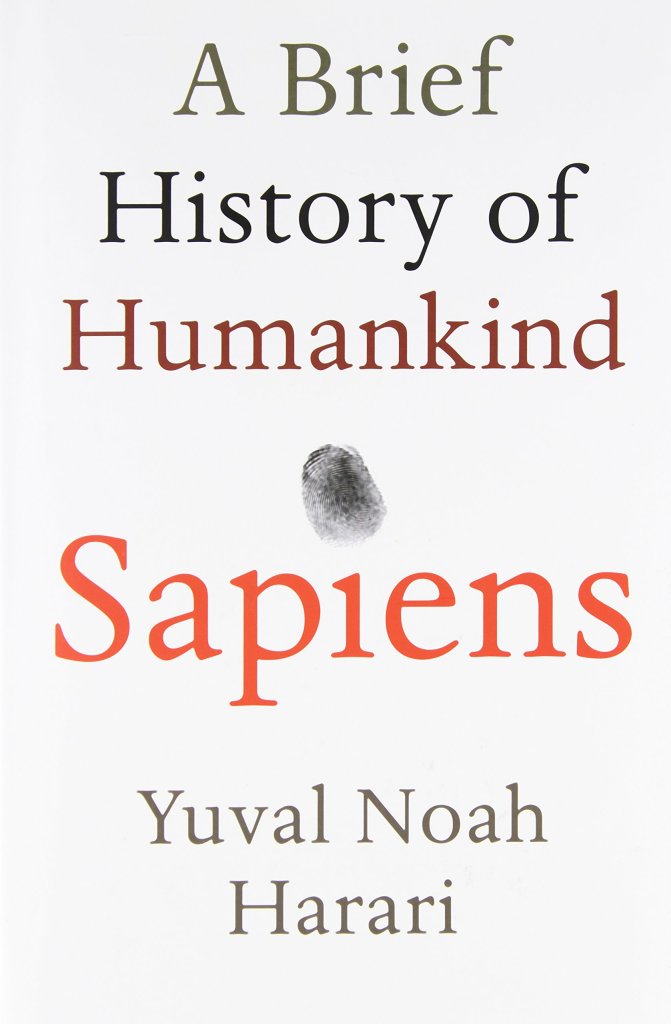Sapiens - A Brief History of Humankind (Yuval Noah Harari)