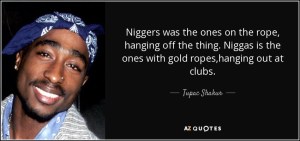 Tupac on Niggas