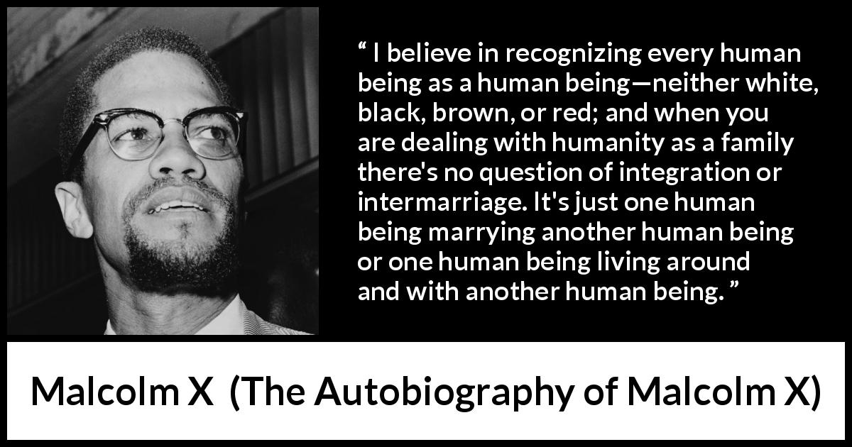 Malcolm X Quote on Human Beings