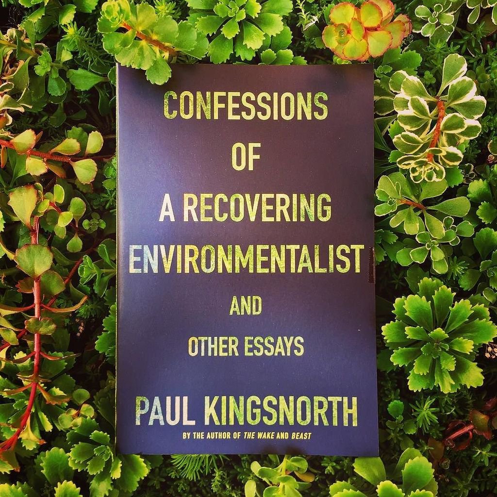 confessions of a recovering environmentalist (paul kingsnorth)